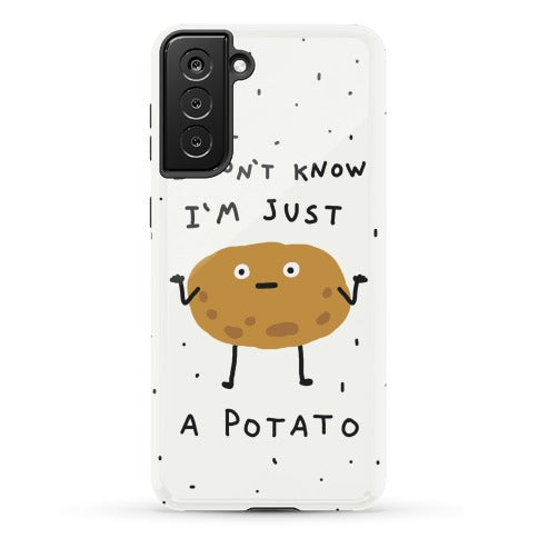 I Don't Know I'm Just A Potato Phone Case