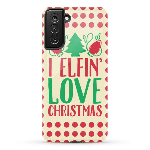 I Elfin' Love Christmas  Phone Case