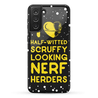 I Love Half-Witted Scruffy Looking Nerf Herders Phone Case