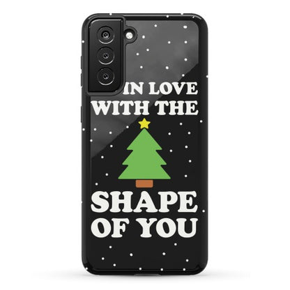 I'm In Love With The Shape Of You Christmas Tree Phone Case