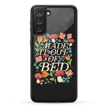 Made It Out Of Bed (Floral) Phone Case