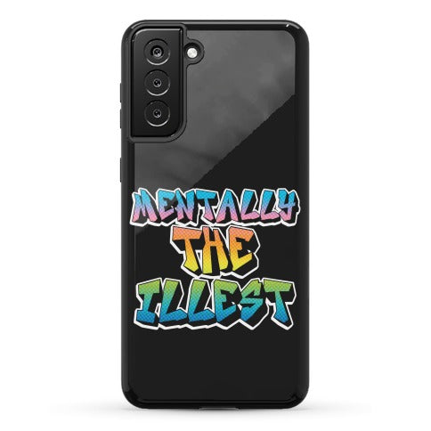 Mentally The Illest Phone Case