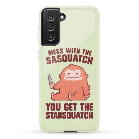 Mess With The Sasquatch, You Get The Stabsquatch Phone Case