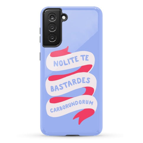 Nolite Te Bastardes Carborundorum Banner Phone Case