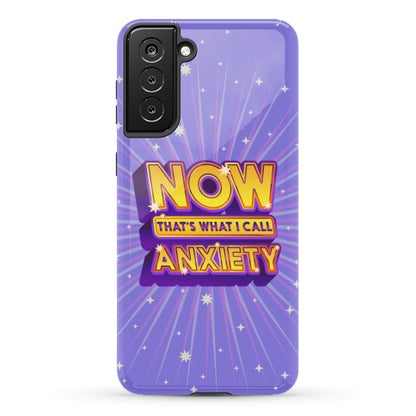 Now That's What I Call Anxiety Phone Case