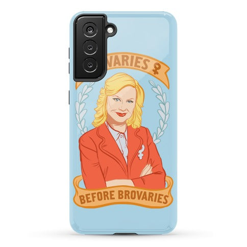 Ovaries Before Brovaries Phone Case