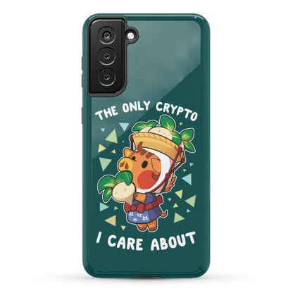 The Only Crypto I Care About Phone Case