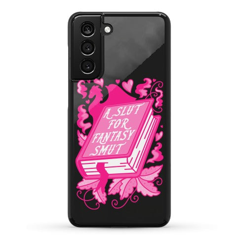 A Slut For Fantasy Smut Phone Case