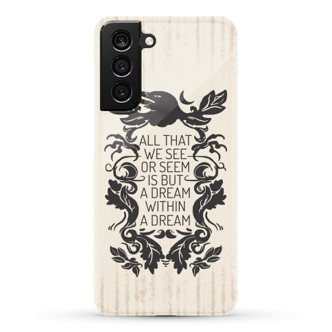 All That We See Or Seem Is But A Dream Within A Dream Phone Case