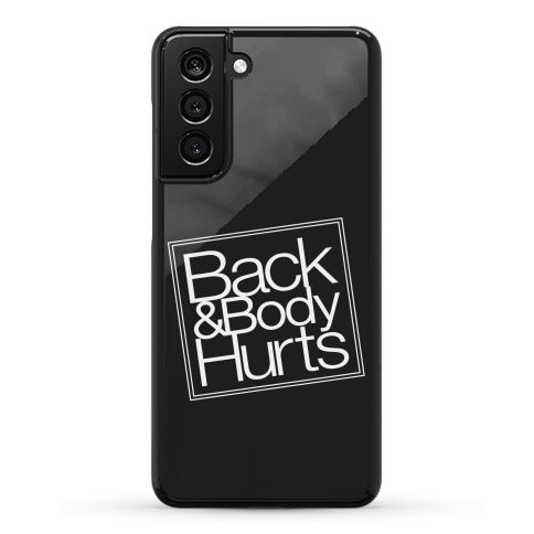Back & Body Hurts Parody Phone Case