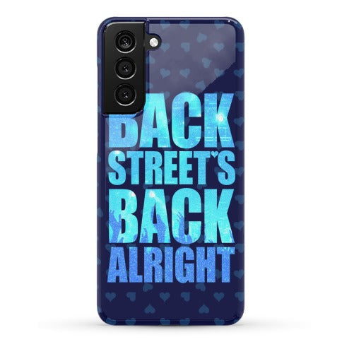 Backstreet's Back Alright! Phone Case
