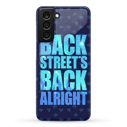 Backstreet's Back Alright! Phone Case