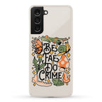 Be Fae Do Crime  Phone Case