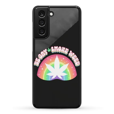 Be Gay Smoke Weed Phone Case