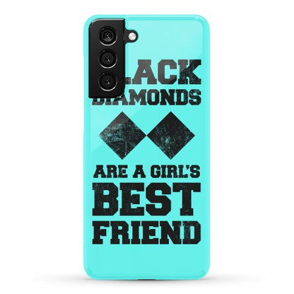 Black Diamonds Are A Girl's Best Friend Phone Case