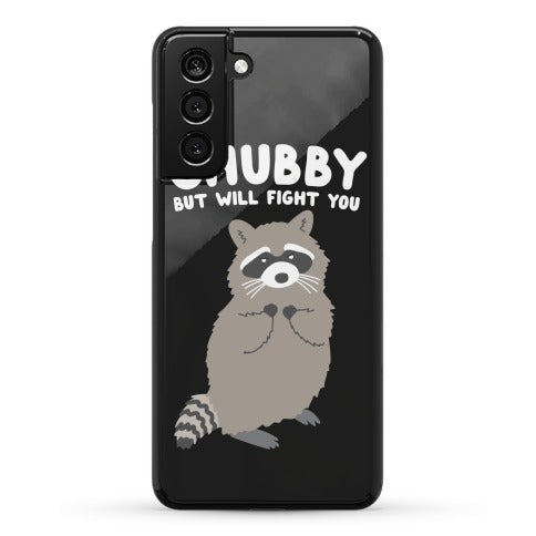 Chubby But I Will Fight You Raccoon Phone Case