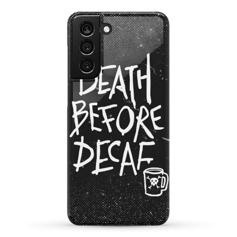 Death Before Decaf Phone Case