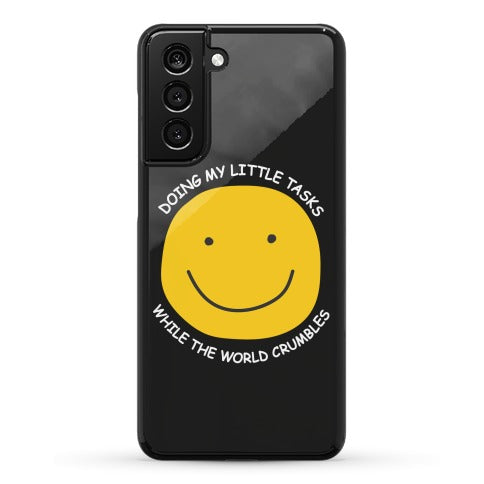 Doing My Little Tasks While The World Crumbles Phone Case