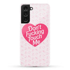 Don't Fucking Touch Me Phone Case