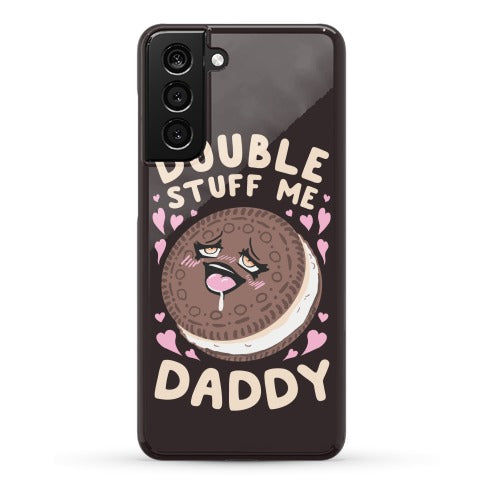 Double Stuff Me Daddy Phone Case