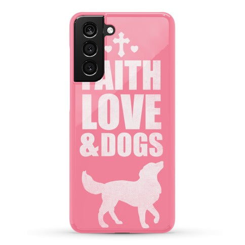 Faith Love & Dogs Phone Case