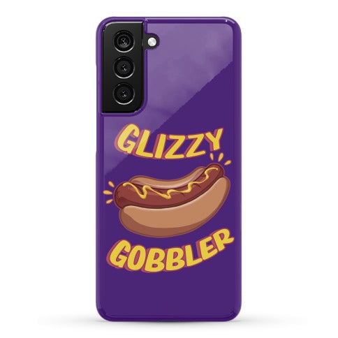 Glizzy Gobbler Phone Case