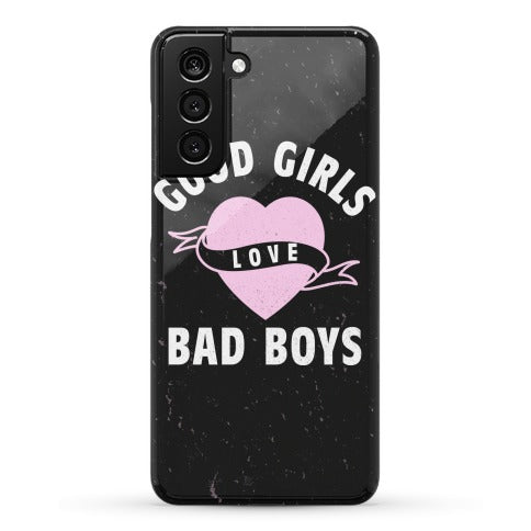 Good Girls Love Bad Boys Phone Case