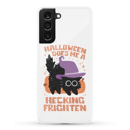 Halloween Does Me A Hecking Frighten Phone Case