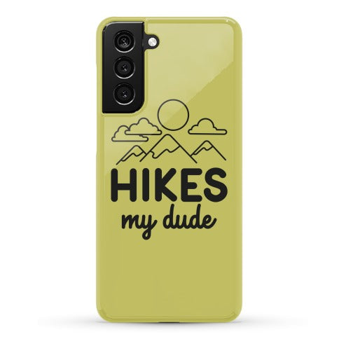 HIKES My Dude Phone Case