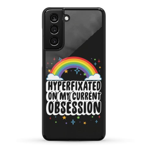 Hyperfixated On My Current Obsession Phone Case