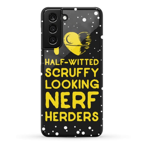 I Love Half-Witted Scruffy Looking Nerf Herders Phone Case