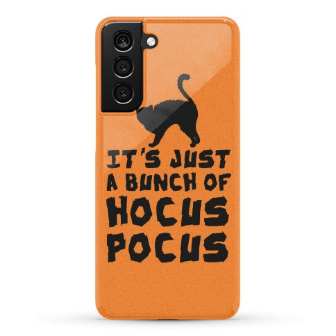 It's Just A Bunch of Hocus Pocus Phone Case