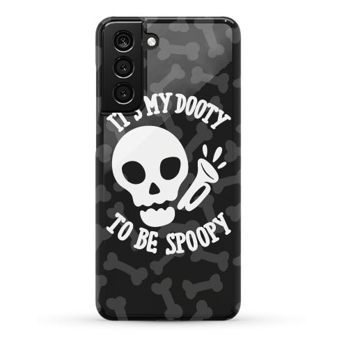 It's My Dooty To Be Spoopy Phone Case