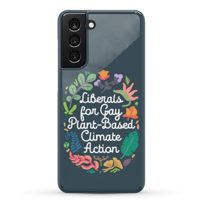 Liberals For Gay Plant-Based Climate Action Phone Case