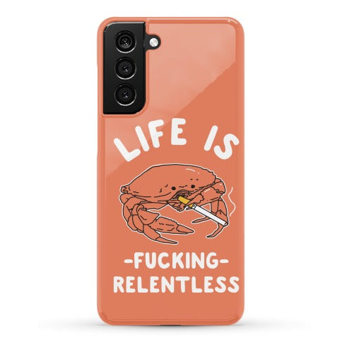 Life is Fucking Relentless Phone Case