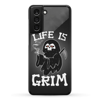 Life Is Grim Phone Case