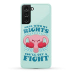Mess With My Rights, You'll Get A Fight Phone Case