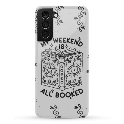 My Weekend is all Booked Phone Case