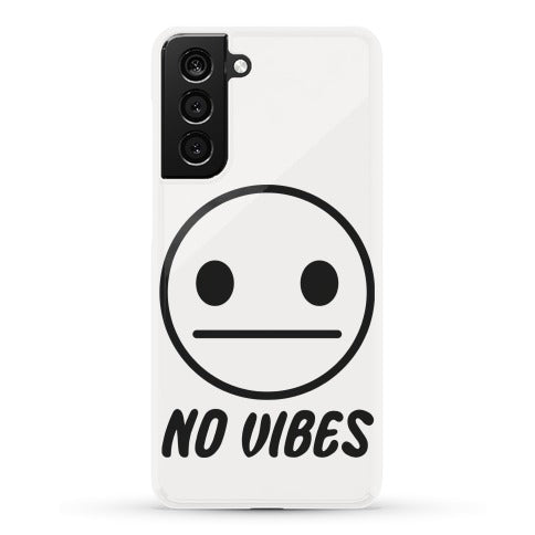 No Vibes  Phone Case
