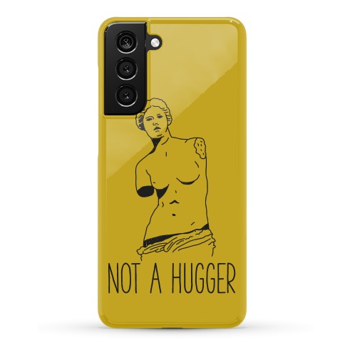 Not A Hugger Phone Case