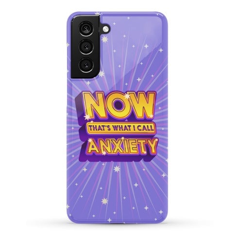 Now That's What I Call Anxiety Phone Case