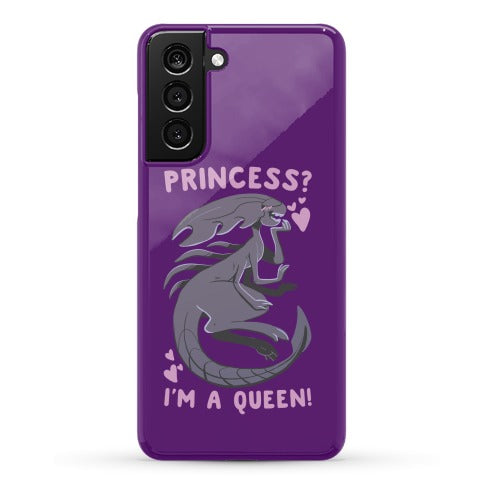Princess? I'm a Xenomorph Queen! Phone Case