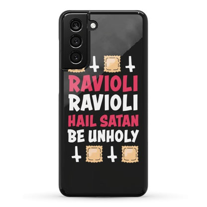 Ravioli Ravioli, Hail Stan, Be Unholy Phone Case