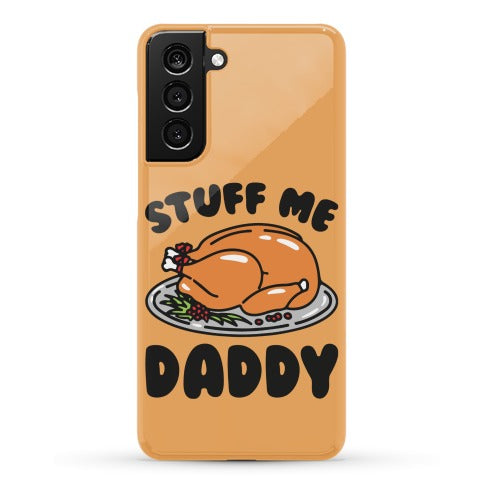 Stuff Me Daddy Turkey Parody Phone Case