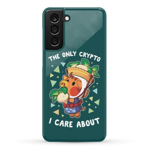 The Only Crypto I Care About Phone Case