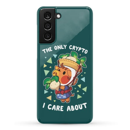 The Only Crypto I Care About Phone Case