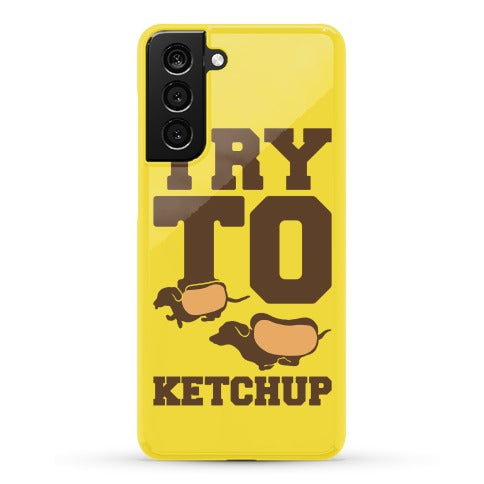 Try To Ketchup Dachshund Wiener Dogs Phone Case