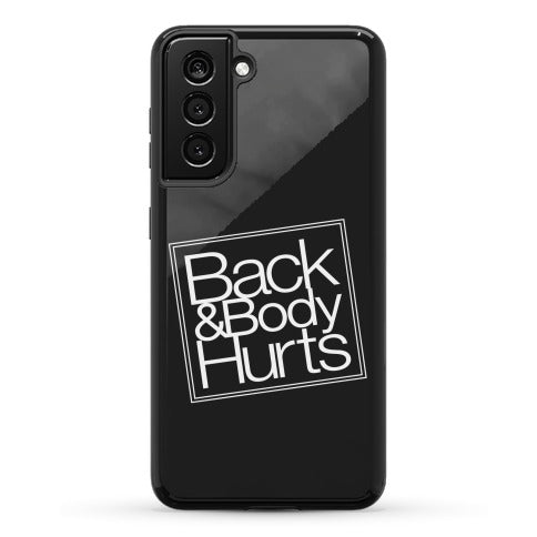 Back & Body Hurts Parody Phone Case
