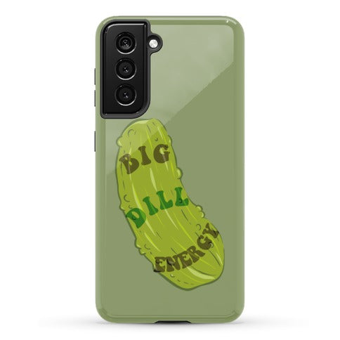 Big Dill Energy Phone Case