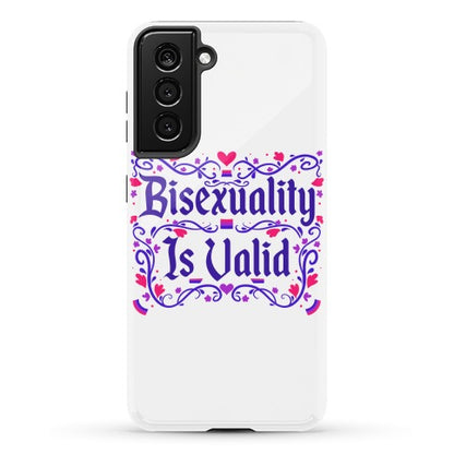 Bisexuality Is Valid Phone Case